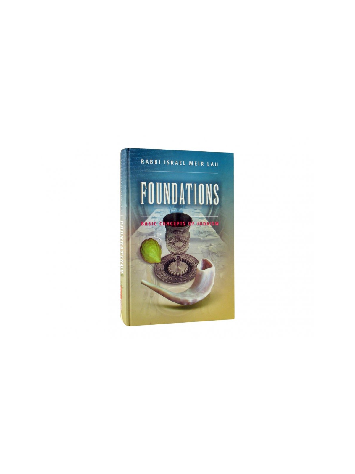 Foundations by Rabbi Israel Meir Lau | Jewish Books