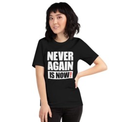 Never Again Is Now! Block Print T-Shirt - Unisex