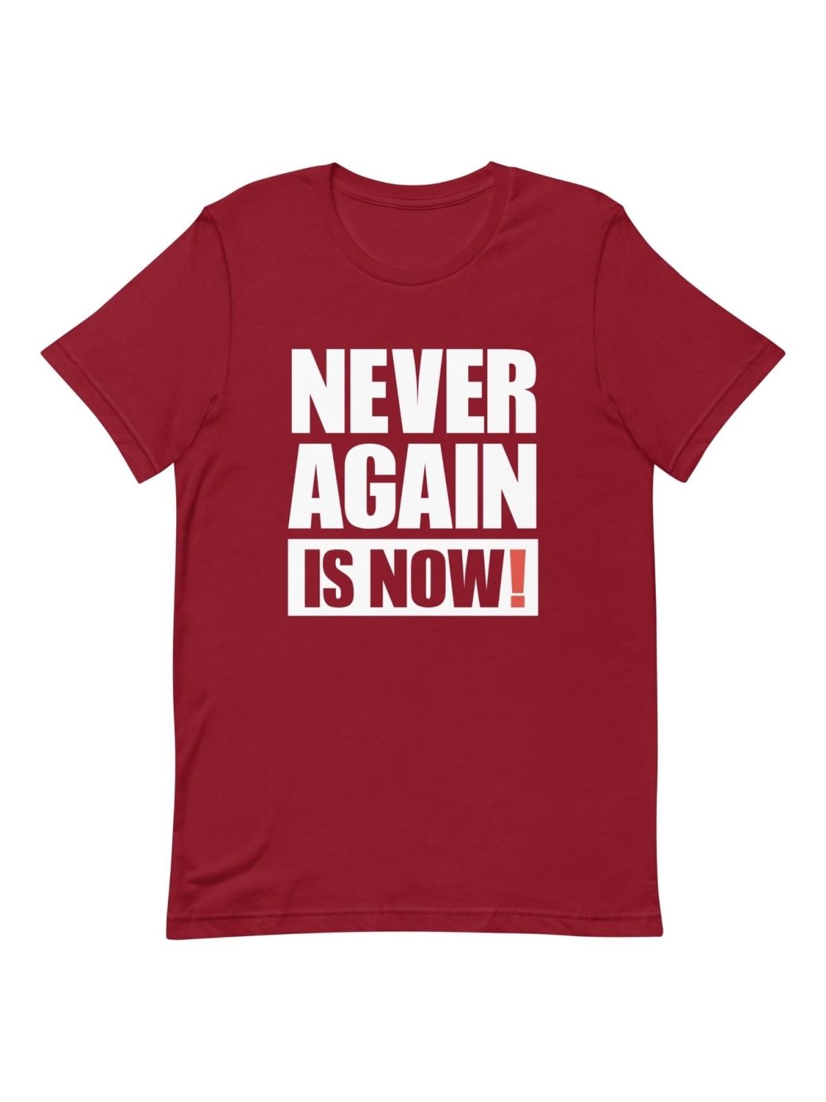 Never Again Is Now! Block Print T-Shirt - Unisex