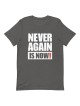 Plus jamais, c'est maintenant ! T-shirt à imprimé bloc - Unisexe