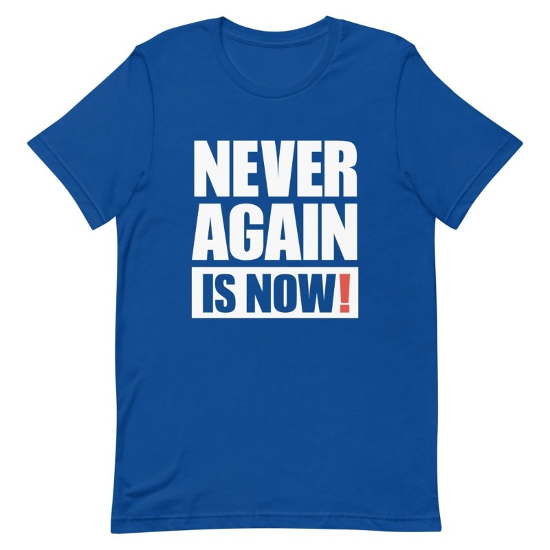 Never Again Is Now! Block Print T-Shirt - Unisex