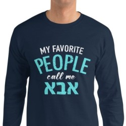 My Favorite People Call Me Abba: Men's Long Sleeve Shirt