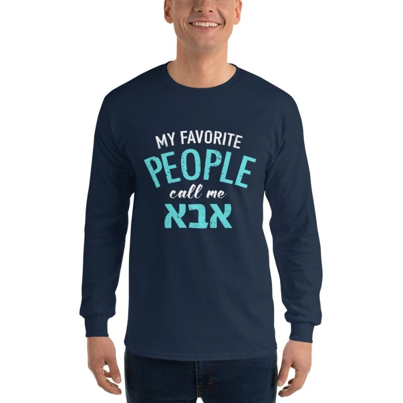 My Favorite People Call Me Abba: Men's Long Sleeve Shirt