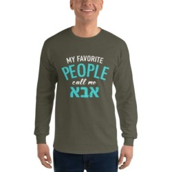 My Favorite People Call Me Abba: Men's Long Sleeve Shirt