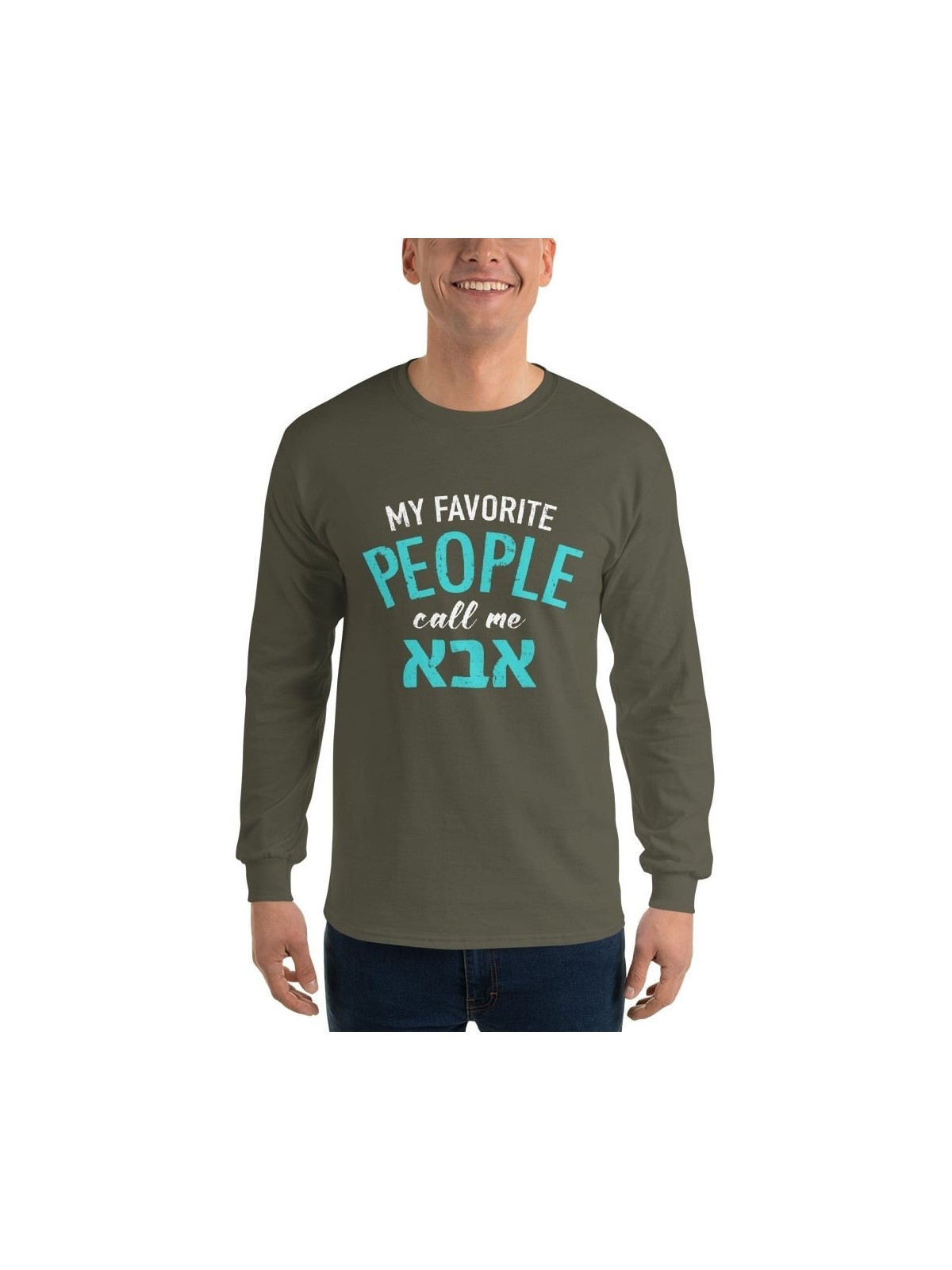 My Favorite People Call Me Abba: Men's Long Sleeve Shirt