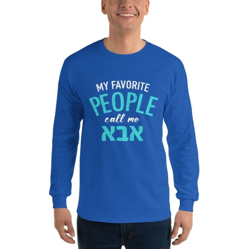 My Favorite People Call Me Abba: Men's Long Sleeve Shirt