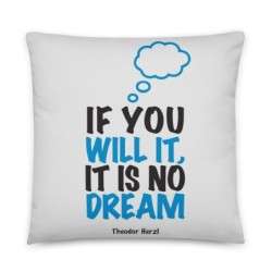 'If You Will It, It Is No Dream' - Herzl Inspirational Pillow