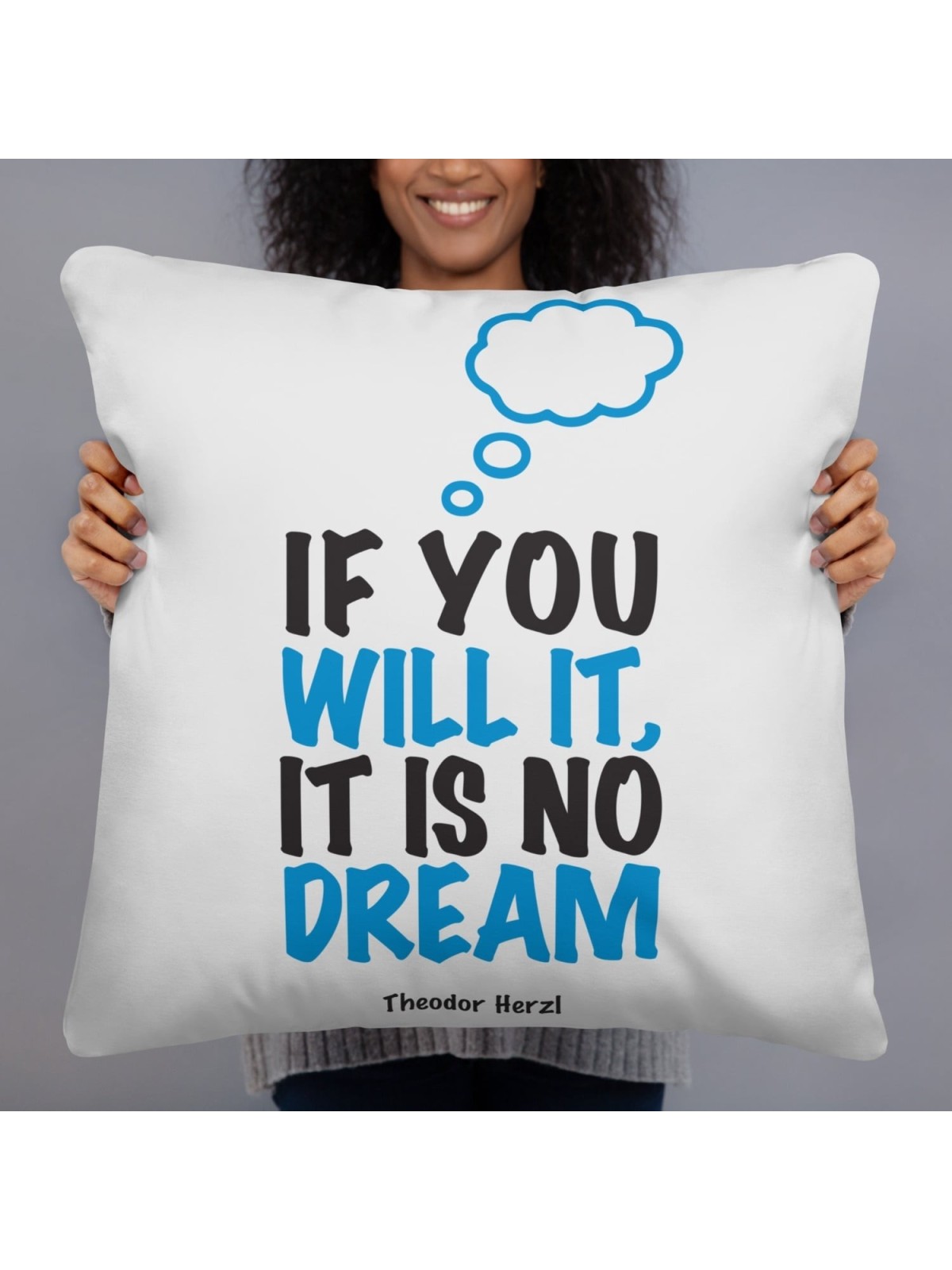 'If You Will It, It Is No Dream' - Herzl Inspirational Pillow
