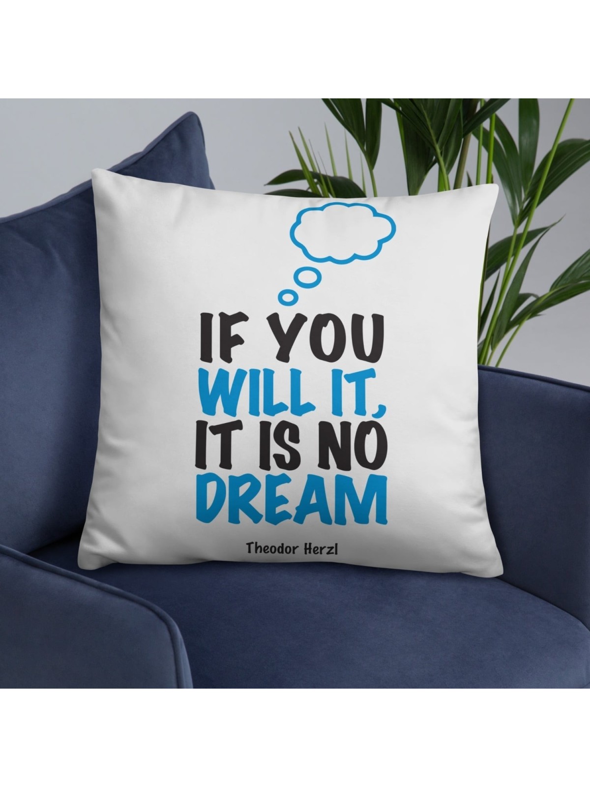 'If You Will It, It Is No Dream' - Herzl Inspirational Pillow