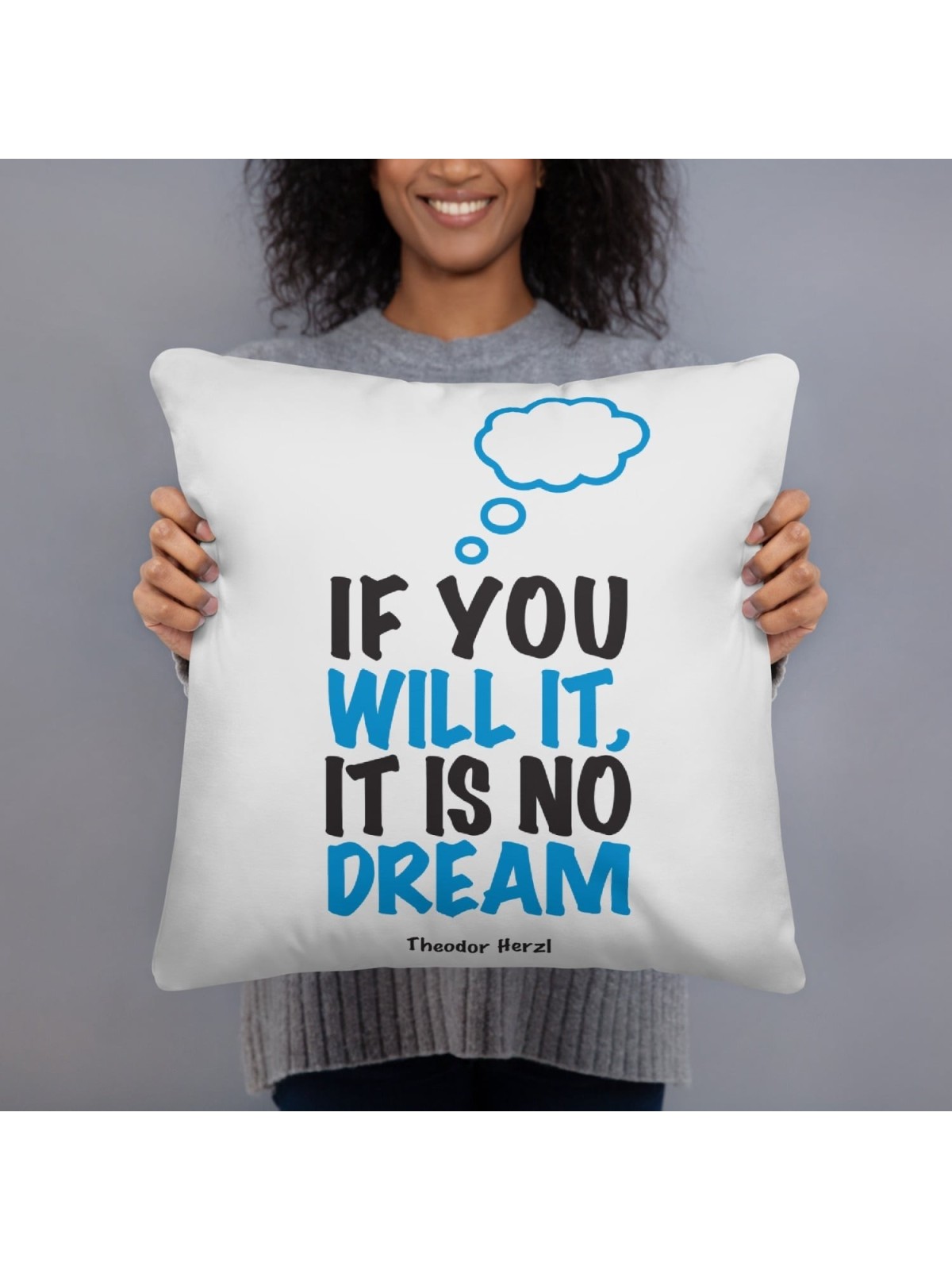 'If You Will It, It Is No Dream' - Herzl Inspirational Pillow