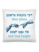'Man Plans and God Laughs' Yiddish Quote Pillow
