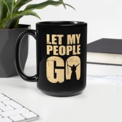 Let My People Go Black Glossy Mug