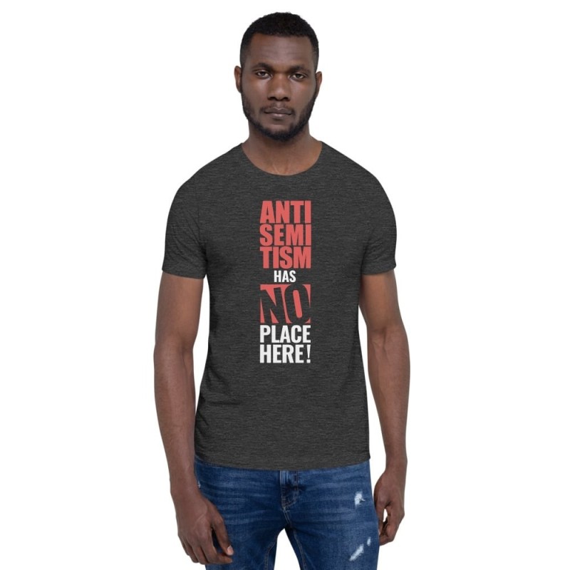 L’antisémitisme n’a pas sa place ici T-shirt unisexe