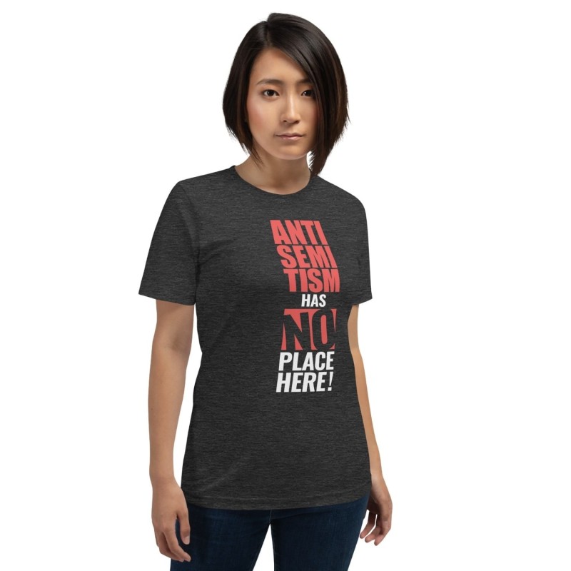 L’antisémitisme n’a pas sa place ici T-shirt unisexe