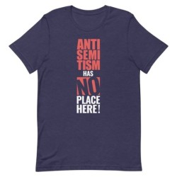 Antisemitism Has No Place Here Unisex T-Shirt
