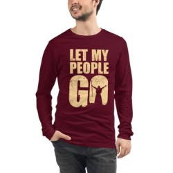 Let My People Go Unisex Long Sleeve Tee