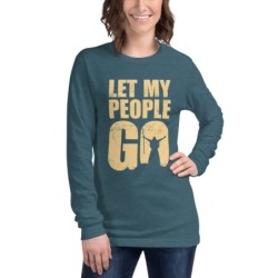 Let My People Go Unisex Long Sleeve Tee