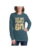 Let My People Go Unisex Long Sleeve Tee