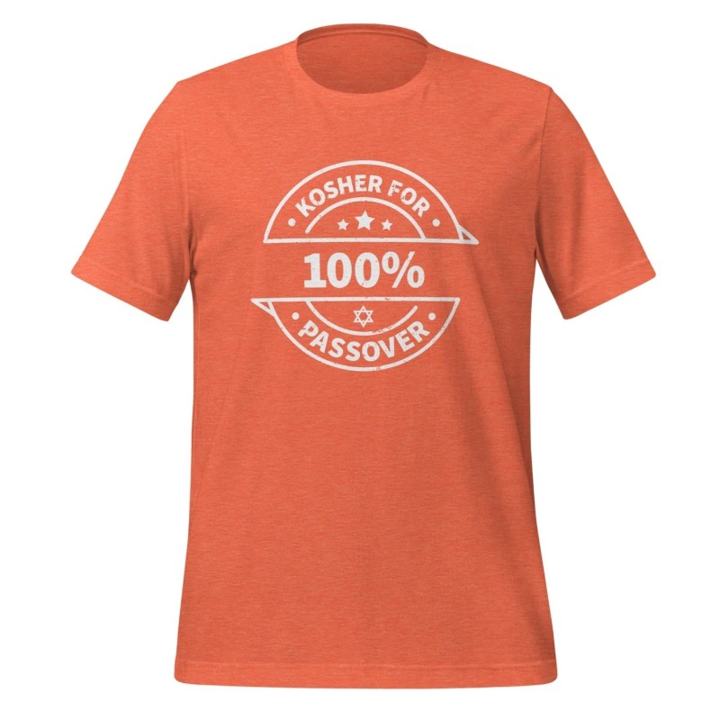 100% Kosher for Passover T-Shirt - Unisex