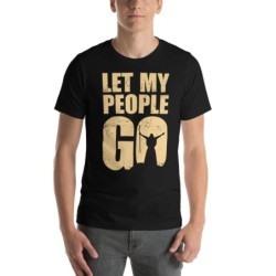Let My People Go Unisex T-Shirt