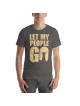 Let My People Go Unisex T-Shirt