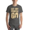 Let My People Go Unisex T-Shirt