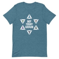 Not Today Haman Purim T-Shirt - Unisex