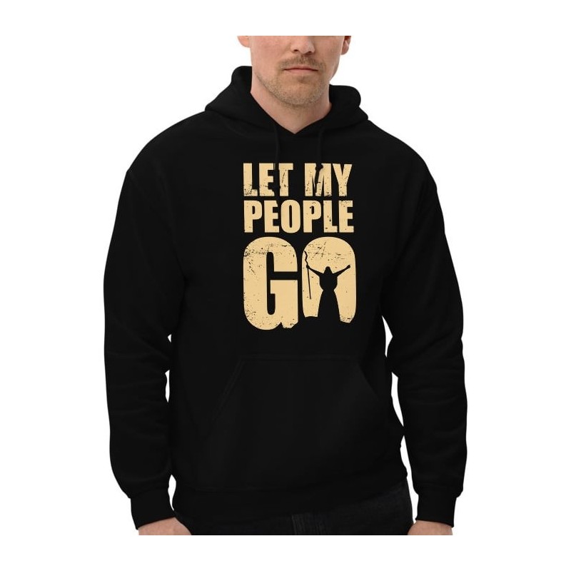 Let My People Go - Unisex Hoodie