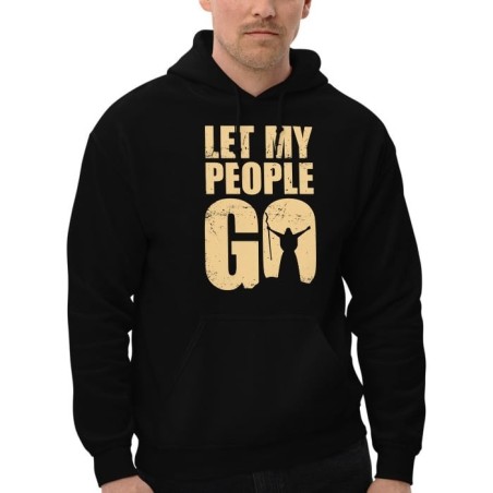 Let My People Go - Unisex Hoodie