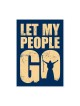 Let My People Go Magnet