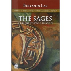 The Sages: Character, Context & Creativity. Vol. 2: From Yavneh to the