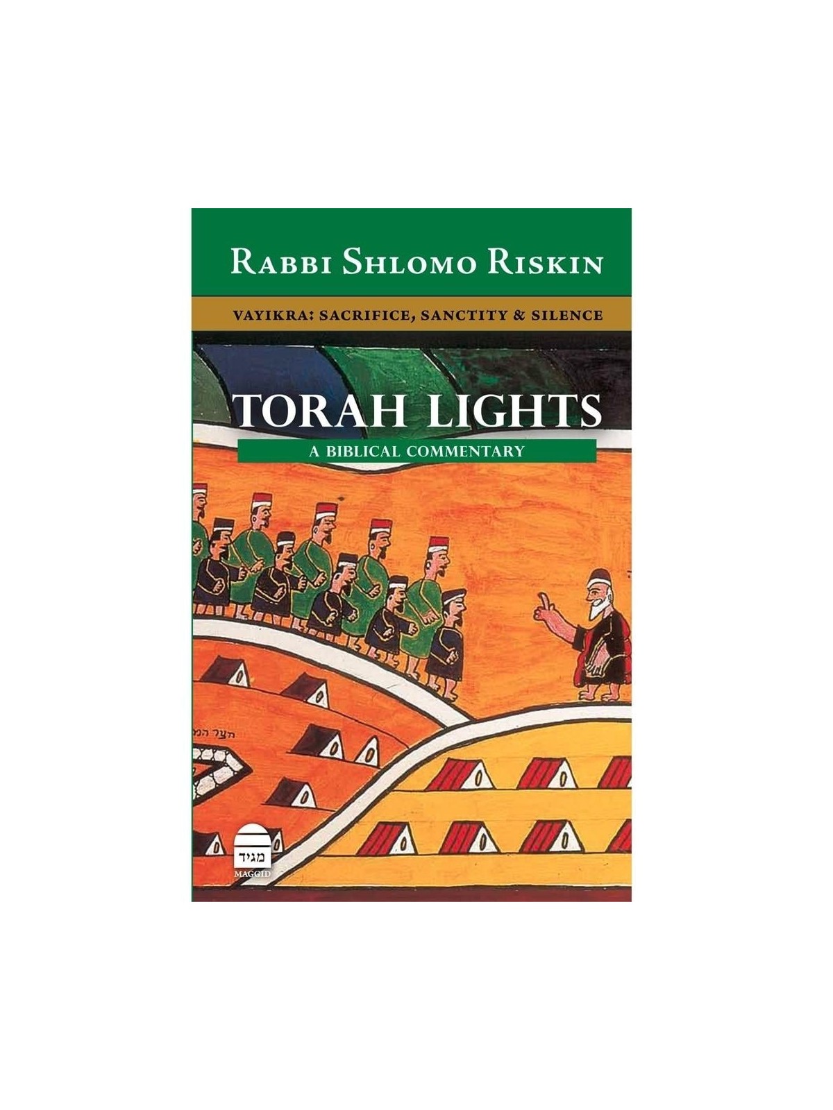 Torah Lights. Volume III: Vayikra, Sacrifice, Sanctity & Silence (Hard