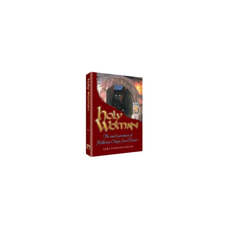 Holy Woman [Rebbetzin Kramer] Hardcover | Books | Judaica