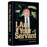 I Am Your Servant [R' Yosef Tendler] | Books | Judaica