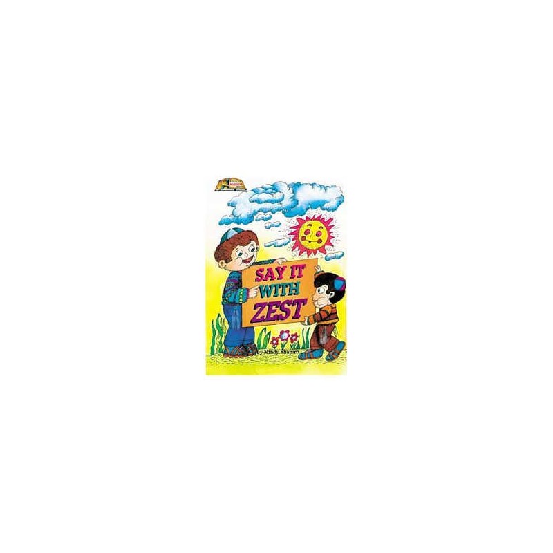 Say It With Zest [Middos Series] Hardcover | Books | Judaica