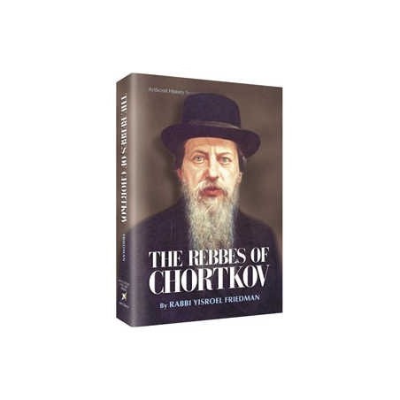 The Rebbes Of Chortkov - Hardcover | Books | Judaica