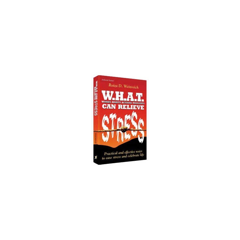 W.H.A.T. Can Relieve Stress - Hardcover | Books | Judaica
