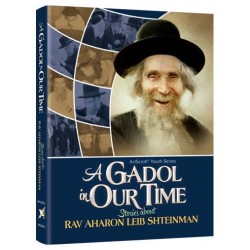 A Gadol In Our Time: Stories about Rav Aharon Leib | Books | Judaica