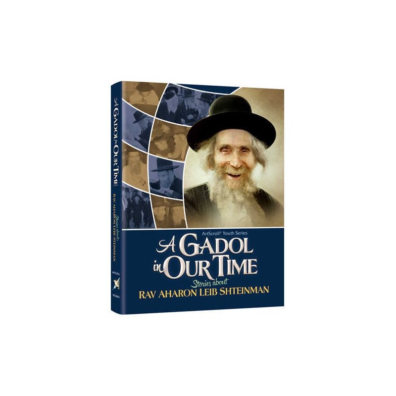 A Gadol In Our Time: Stories about Rav Aharon Leib | Books | Judaica