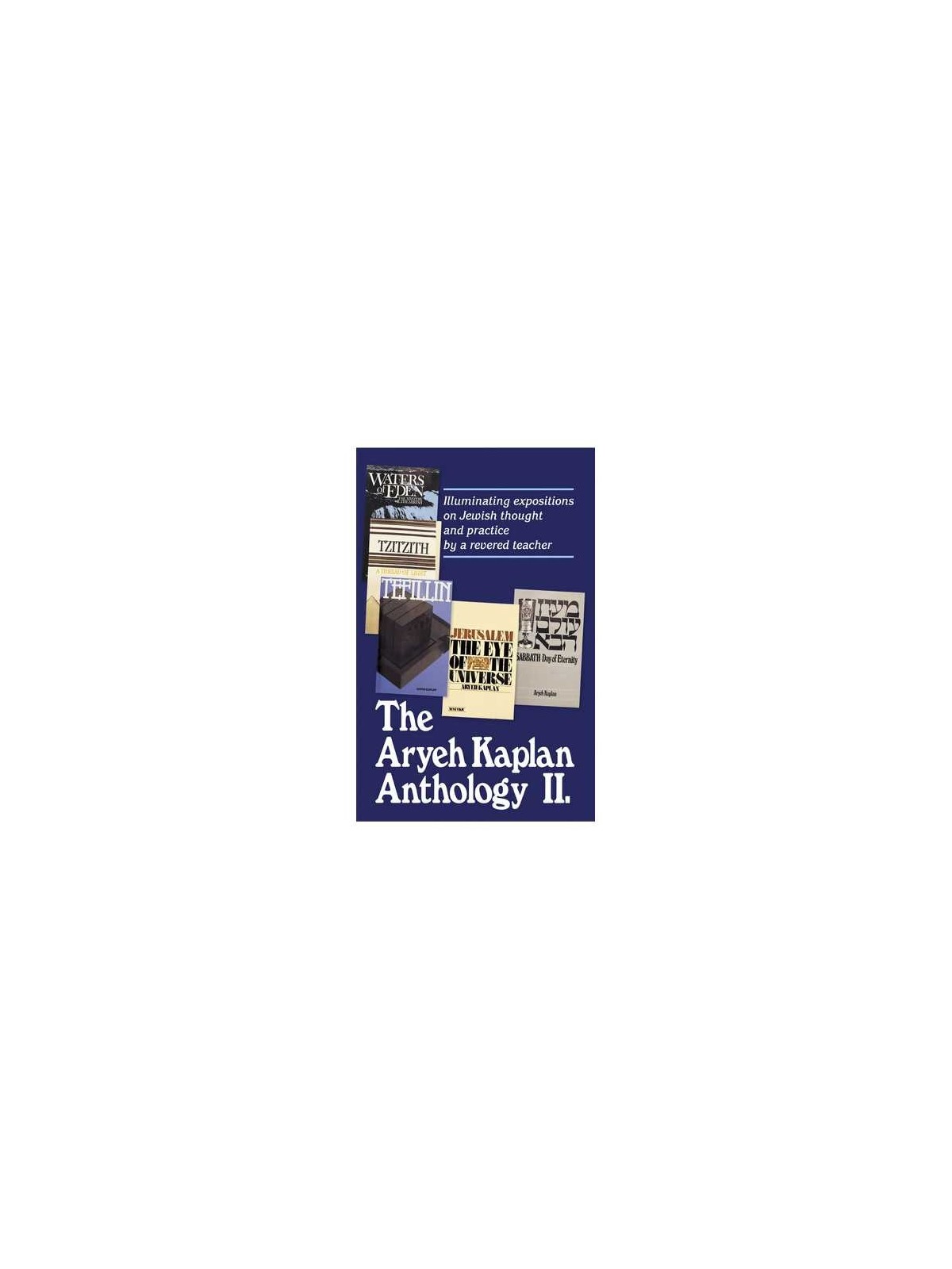 The Aryeh Kaplan Anthology Part II | Books | Judaica
