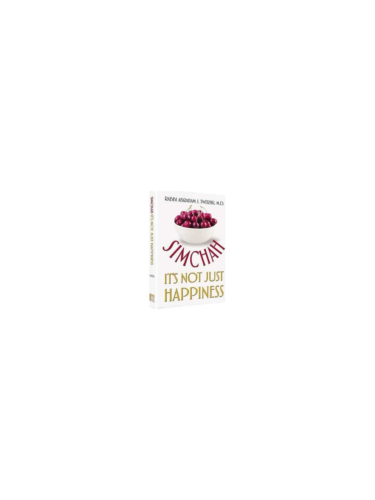 Simchah: It's Not Just Happiness | Books | Judaica