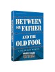 Between My Father and the Old Fool - Paperback | Books | Judaica