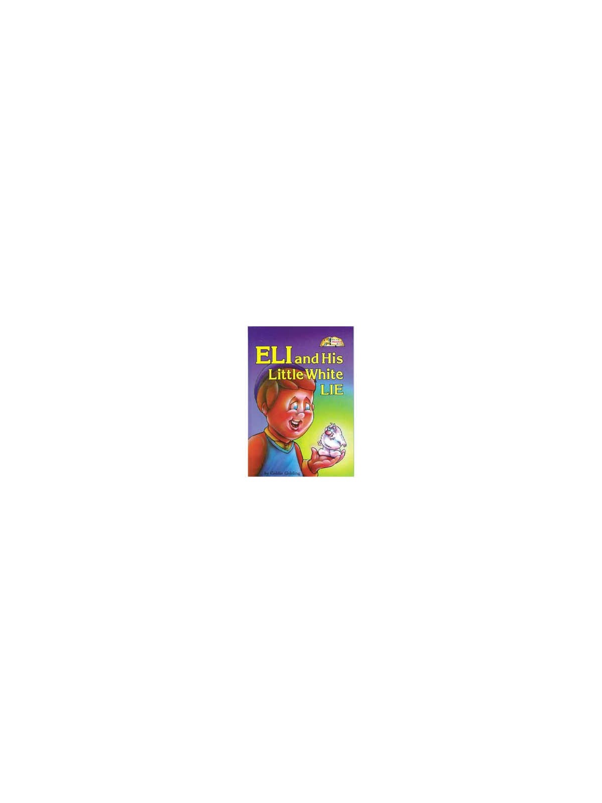 Eli And His Little White Lie [Middos Series] Hardc | Books | Judaica