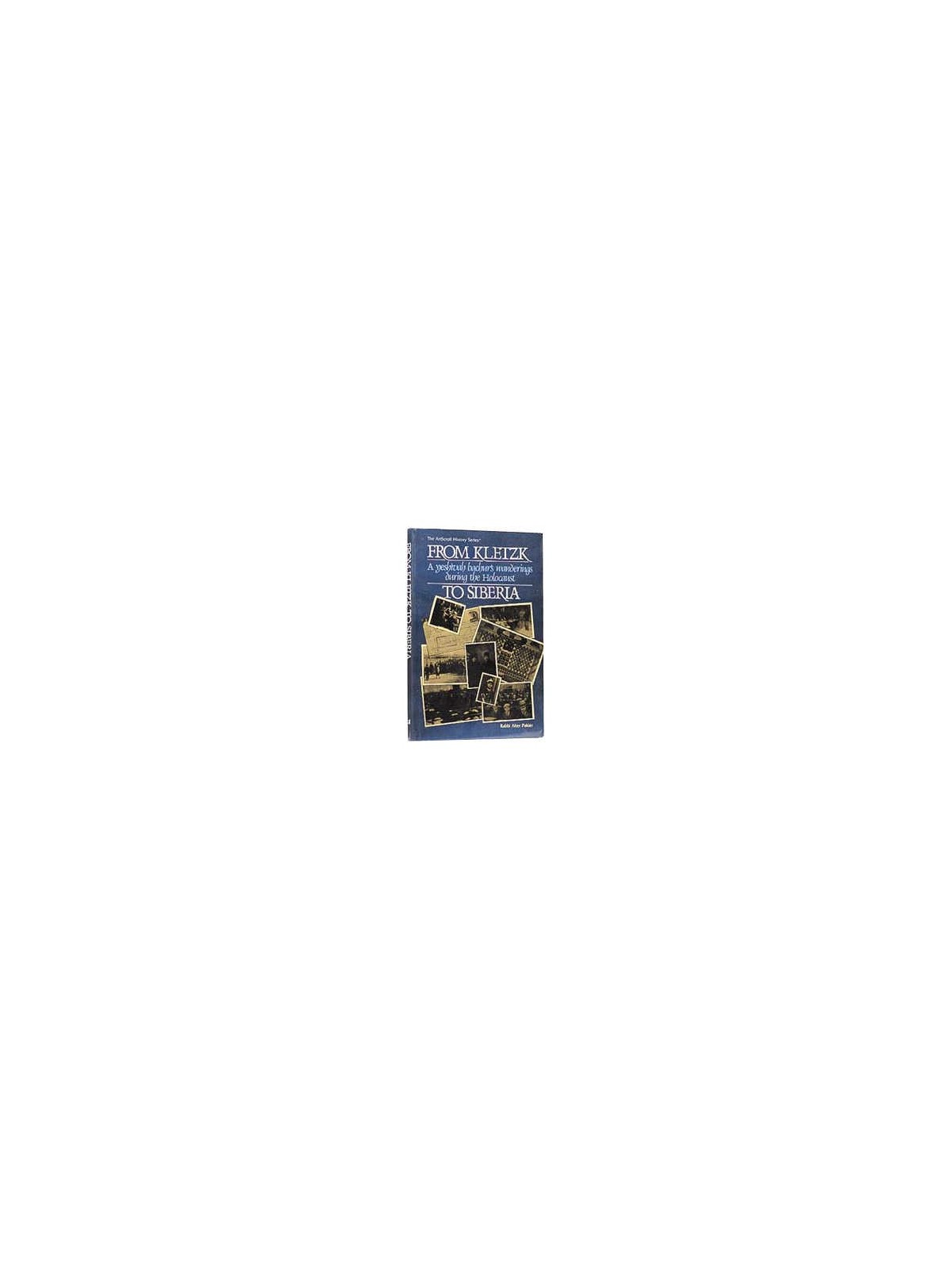 From Kletzk To Siberia - Hardcover | Books | Judaica