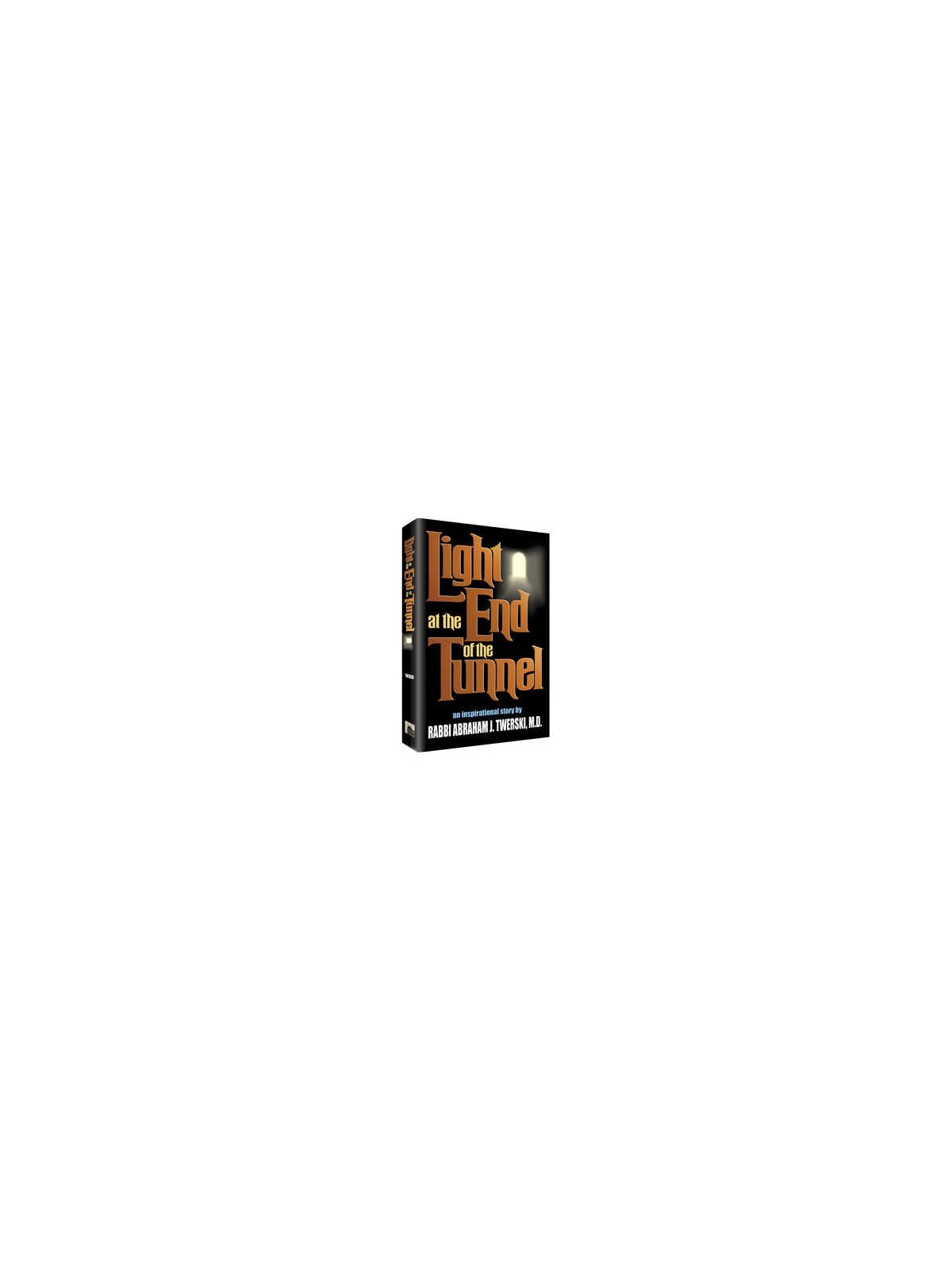 Light at the End of the Tunnel - Hardcover | Books | Judaica