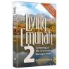 Living Emunah Volume 2 - Hardcover | Books | Judaica