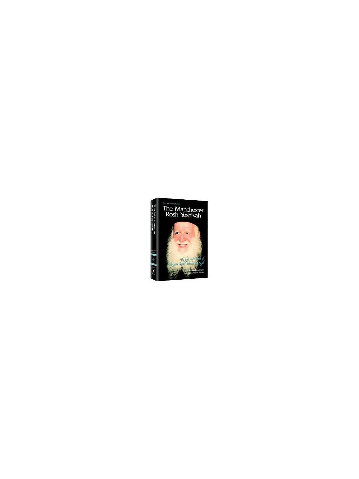The Manchester Rosh Yeshivah - Hardcover | Books | Judaica