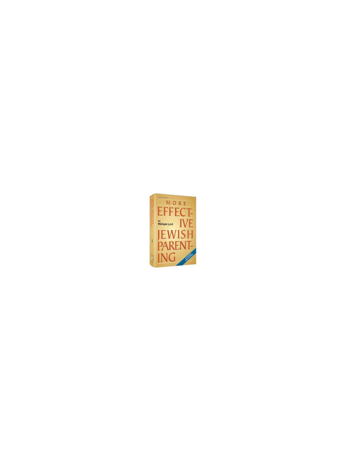 More Effective Jewish Parenting - Hardcover | Books | Judaica