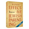 More Effective Jewish Parenting - Hardcover | Books | Judaica