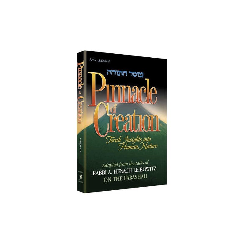 Pinnacle of Creation [R' Henach Leibowitz] | Books | Judaica